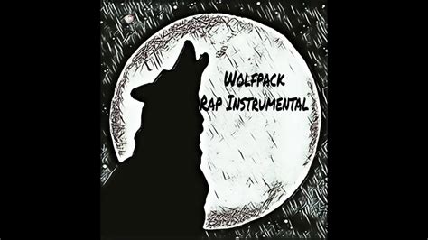 Wolf Pack Rap Instrumental Youtube