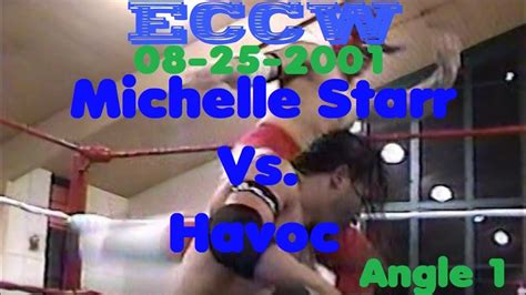 Eccw 082501 Michelle Starr Vs Havoc Angle 1 Youtube