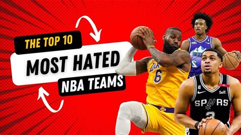 You Wont Believe Who Made The List Top 10 Most Hated Nba Teams