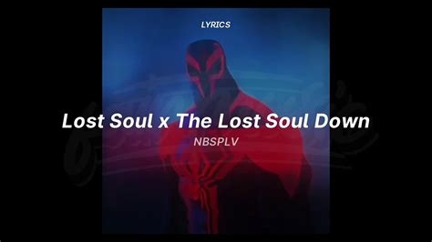 the lost soul down x lost soul lyrics tiktok version nbsplv youtube