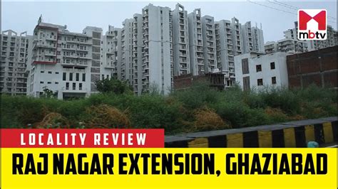 Locality Review Raj Nagar Extension Ghaziabad Localityreview Mbtv