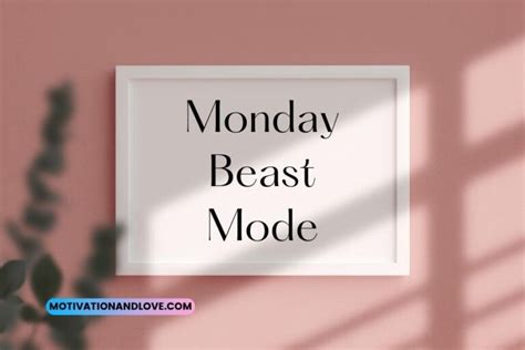 Monday Beast Mode Quotes Motivation And Love