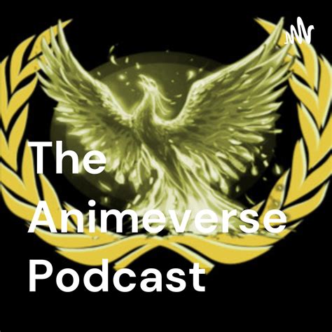The Animeverse Podcast Joshua Sturges Listen Notes