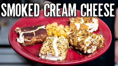 Four Smoked Cream Cheese Recipes How To Smoke Cream Cheese Youtube