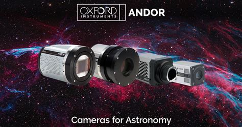 Scmos Emccd And Ccd Cameras For Astronomy Andor Oxford Instruments