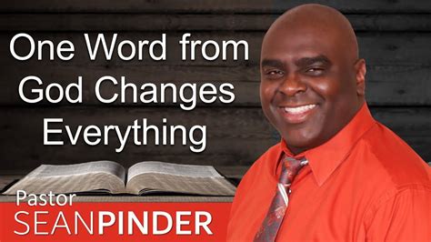 One Word From God Changes Everything Bible Preaching Pastor Sean