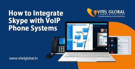 How To Integrate Skype With Voip Phone Systems Vitel Global
