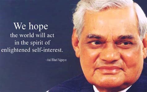 49 Atal Bihari Vajpayee Quotes Who Was A Poet More Than A Politician