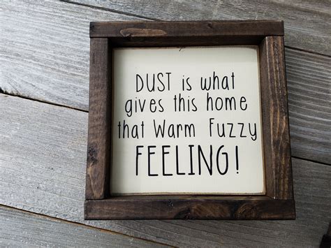 Dust Gives This Home Warm Fuzzy Feeling Rustic Wood Framed Etsy