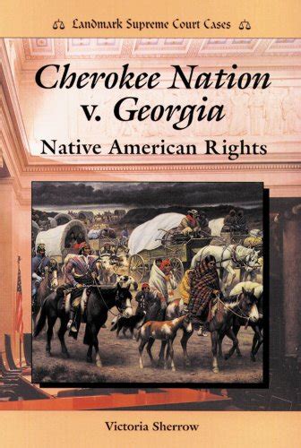 Cherokee Nation V Georgia Nati By Sherrow Victoria New 1997