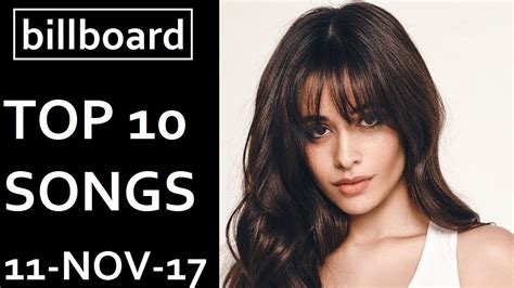 Billboard Top 10 Songs 11 November 2017 Billboard Hot 100 Charts