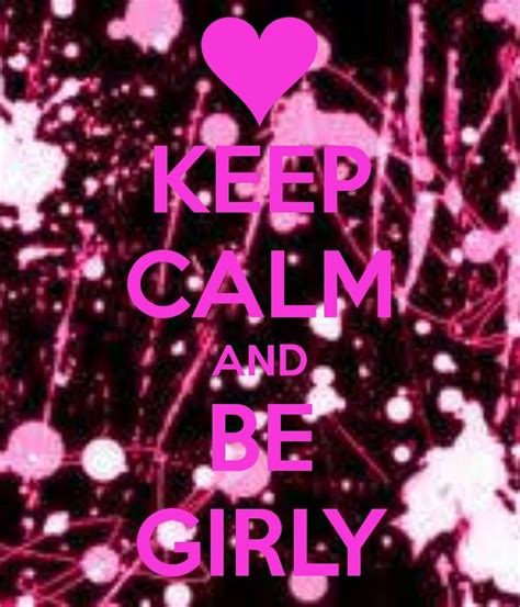 Free Download Keep Calm Be Girly Wallpaper Girly Wallpapers Pinterest
