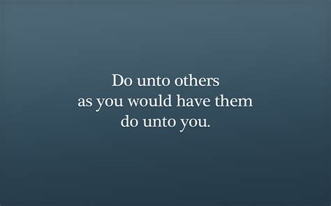 Do Unto Others Quotes Quotesgram
