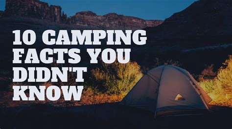 10 Camping Facts You Didnt Know Camping Expedition