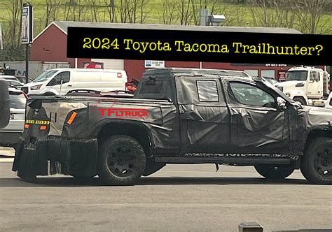 Spied Is This A 2024 Toyota Tacoma Trailhunter Prototype The Fast