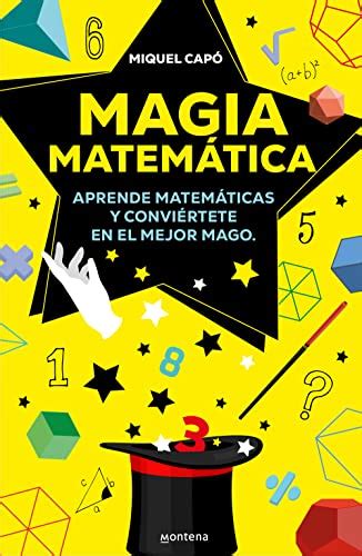 Magia Matemática Aprende Matemáticas Y Conviértete En El Mejor Mago By