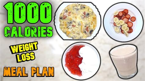 1000 Calorie Meal Plan For Weight Loss Youtube