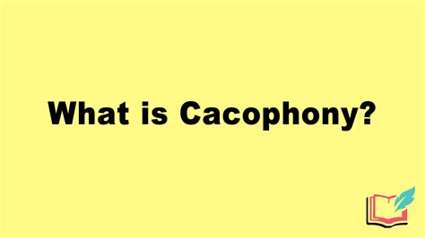 What Is A Cacophony In Literature Definition Examples Of Literary