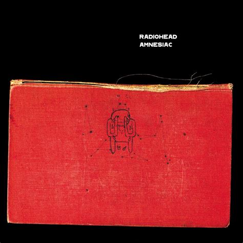 Amnesiac Radiohead Senscritique
