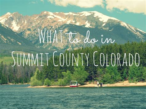 What To Do In Summit County Colorado A Week At The Beach