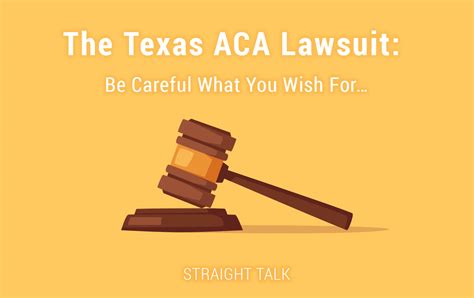 The Texas Aca Lawsuit Be Careful What You Wish For Straight Talk