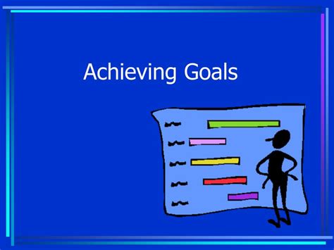 Ppt Achieving Goals Powerpoint Presentation Free Download Id481952