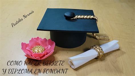 Birrete Y Diploma Con Pastillaje Para Decorar Una Torta De Graduacion