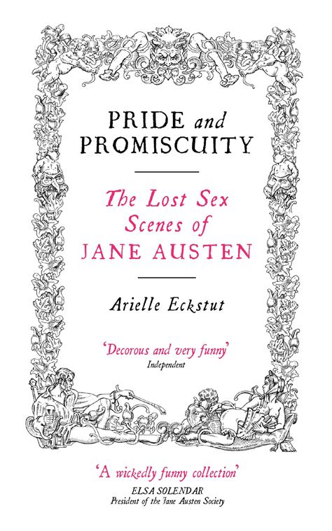 Austen In August Review Pride And Promiscuity The Lost Sex Scenes Of