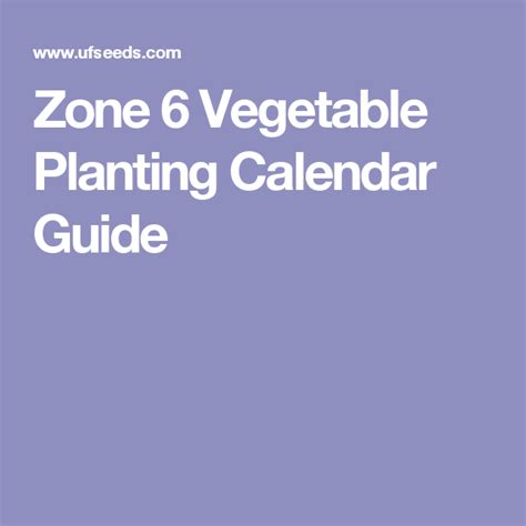 Garden Planting Guide Zone 6 When To Start Seeds In Zone 6 Learn