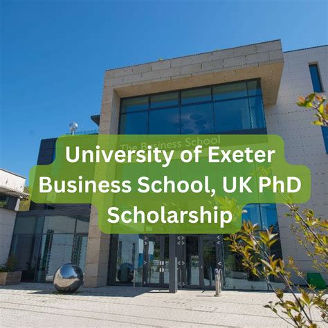 Scholarship University Of Exeter Business School Uk Phd Scholarship