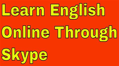 Learn English Online Through Skype With An Indian Teacher Youtube