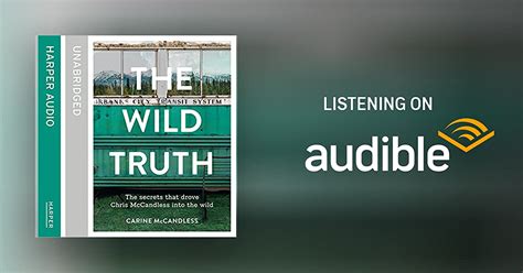 The Wild Truth The Secrets That Drove Chris Mccandless Into The Wild By Carine Mccandless