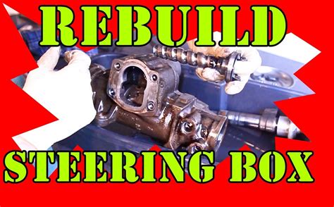 Rebuild Your Steering Gear Box Jeep Xj Mods Jeep Xj Rebuild