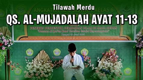 Al Mujadalah Ayat 11 13 Bacaan Merdu Qs Al Mujadalah Youtube