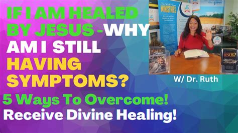 Jesus Has Already Healed You Learn 5 Ways To Overcome And Receive