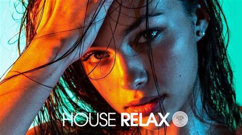 House Relax 2020 New And Best Deep House Music Chill Out Mix 83