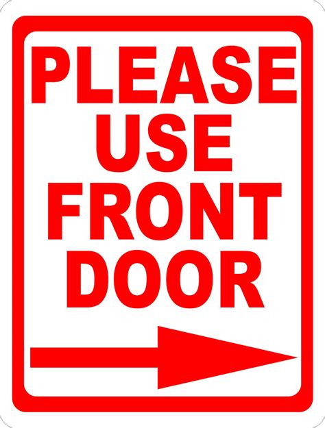Please use the next door. Please Use Front Door w/ Arrow Metal Sign - Signs by ...
