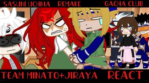 Team Minato Jiraya React Gacha Club Remake Sasuni Uchiha YouTube