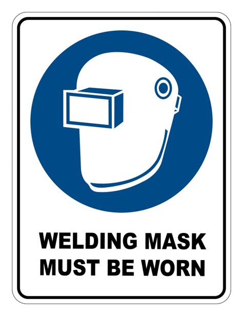 Welding Mask Must Be Worn Mandatory Safety Sign Safety Signs Warehouse