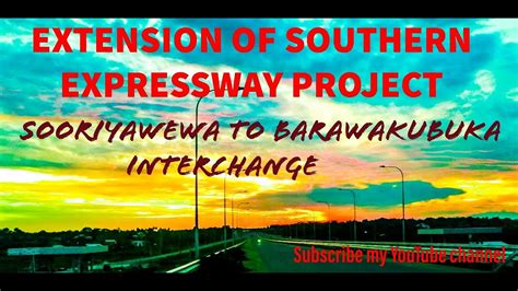 Extension Of Southern Expressway Project Section 3 Youtube