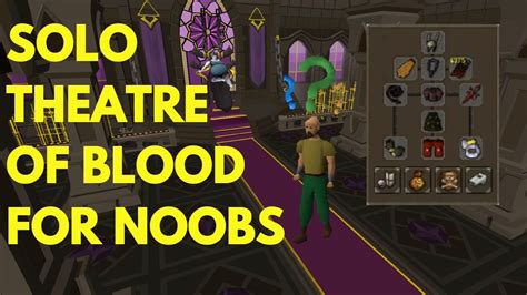 Easily Solo Theatre Of Blood Without Being Good Osrs Hd Youtube