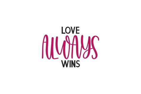 Love Always Wins Svg Cut File 1526883