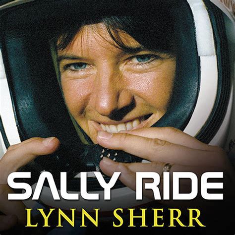Sally Ride Audiobook By Lynn Sherr — Listen And Save