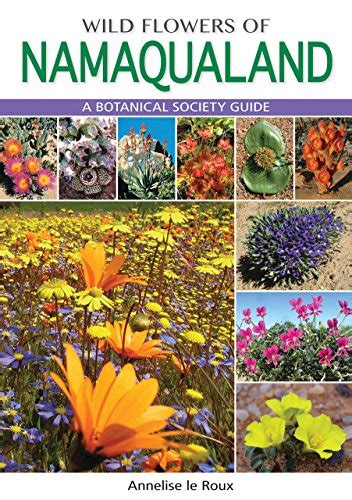 Amazon Wild Flowers Of Namaqualand A Botanical Society Guide