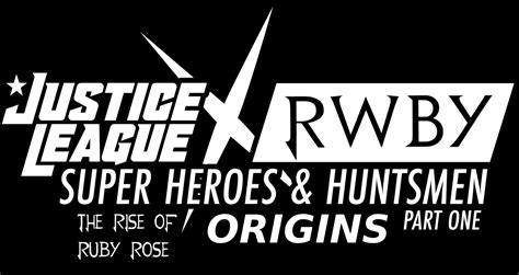 Justice League X Rwby Super Heroes And Huntsmen Part One Origins