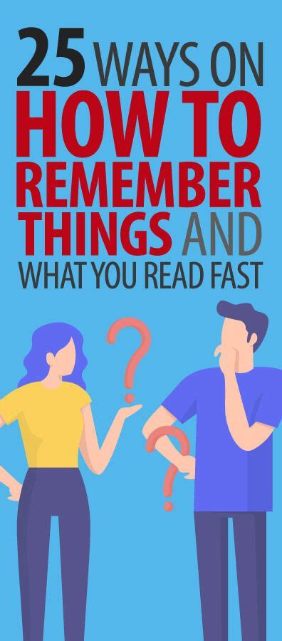 25 Ways On How To Remember Things And What You Read Fast How To