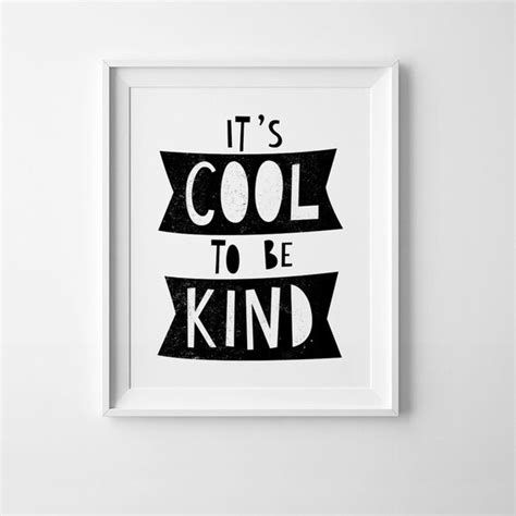 Its Cool To Be Kind Wall Art Quote Digital Print