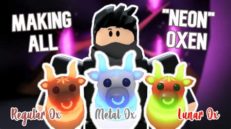 Making All Neon Oxen In Adopt Me Ox Lunar Ox Metal Ox Adopt Me