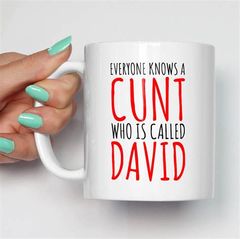 Personalised Cunt Mug Everyone Knows A Cunt Called Any Name Etsy