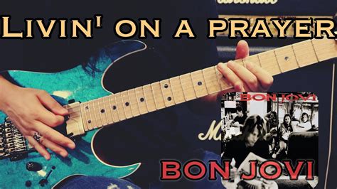 Bon Jovi Livin On A Prayer Guitar Cover Youtube